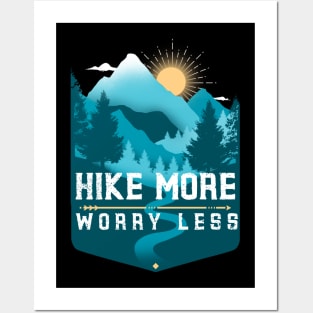 Hike More Worry Less Posters and Art